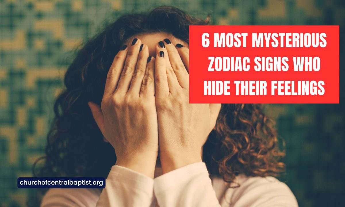 6 Most Mysterious Zodiac Signs Who Hide Their Feelings