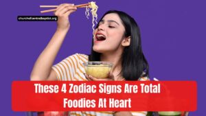 These 4 Zodiac Signs Are Total Foodies At Heart