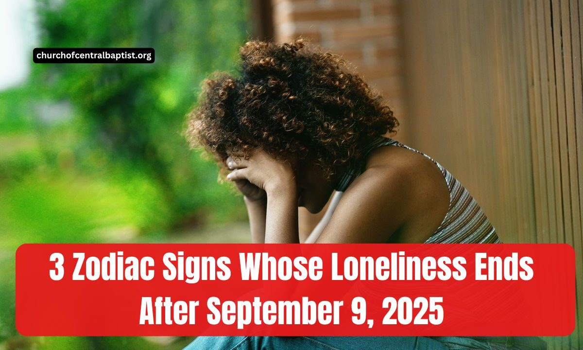 3 Zodiac Signs Whose Loneliness Ends After September 9, 2025