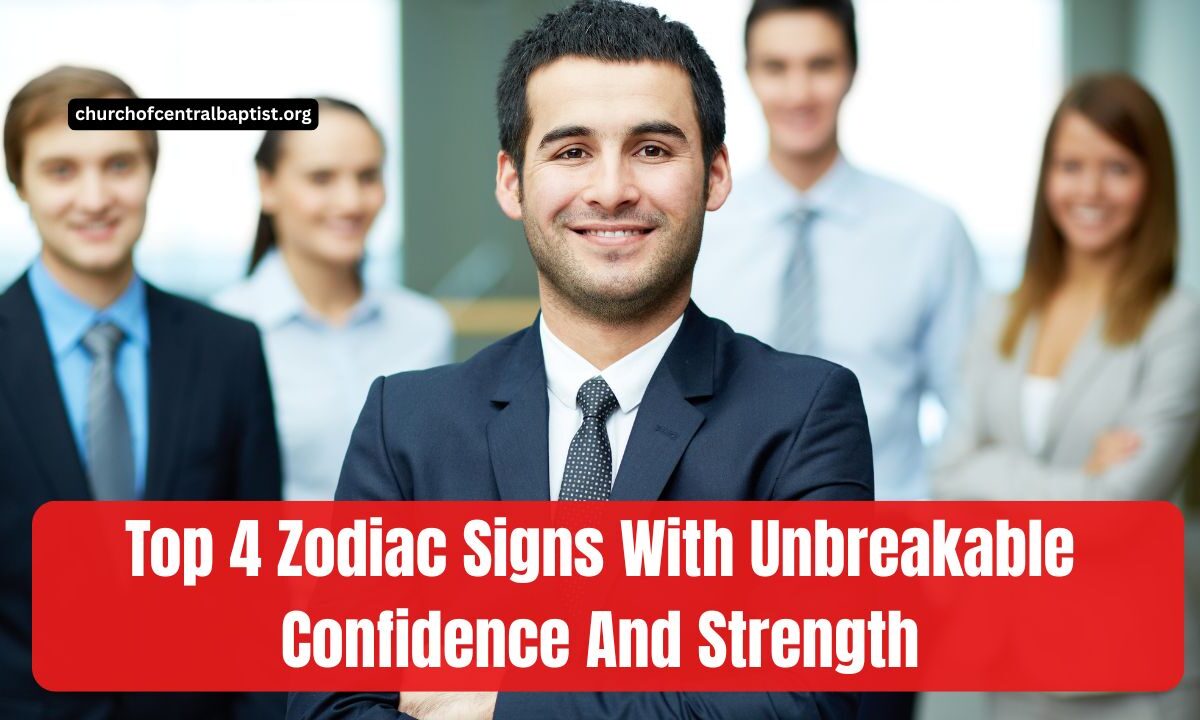 Top 4 Zodiac Signs With Unbreakable Confidence And Strength