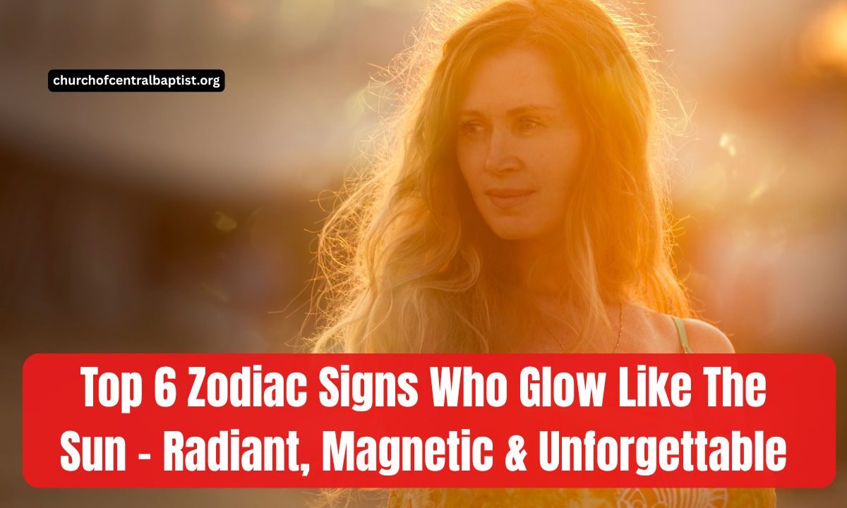Top 6 Zodiac Signs Who Glow Like The Sun - Radiant, Magnetic & Unforgettable