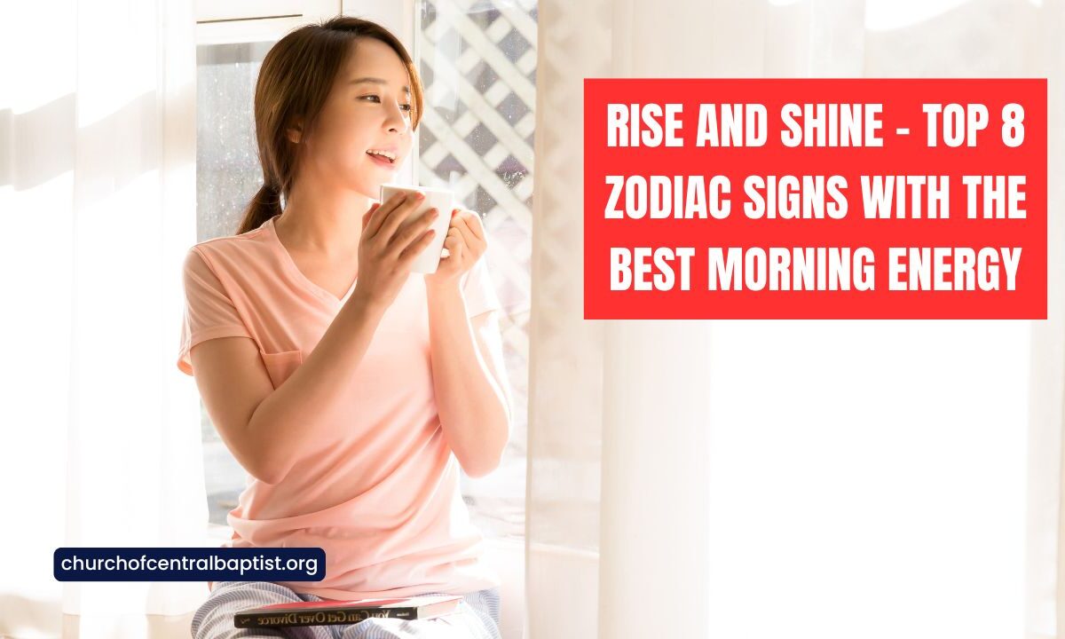 Rise And Shine - Top 8 Zodiac Signs With The Best Morning Energy
