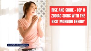 Rise And Shine - Top 8 Zodiac Signs With The Best Morning Energy