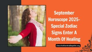 September Horoscope 2025- Special Zodiac Signs Enter A Month Of Healing