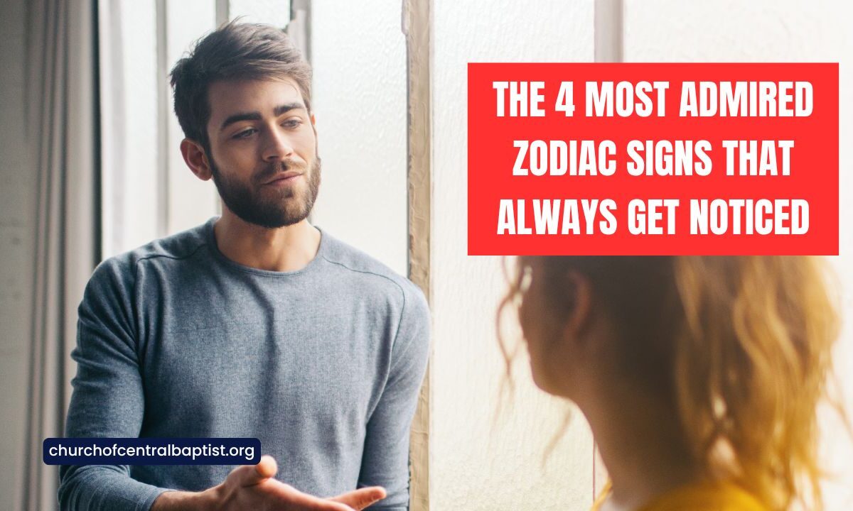 The 4 Most Admired Zodiac Signs That Always Get Noticed