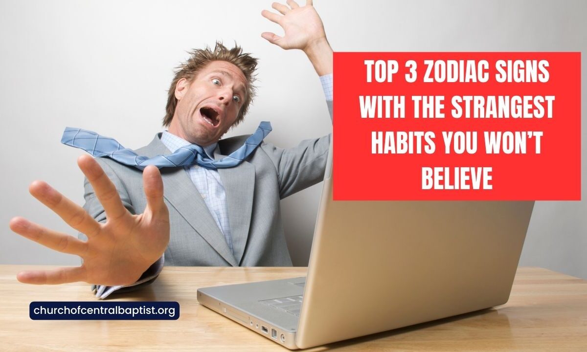 Top 3 Zodiac Signs With The Strangest Habits You Won’t Believe