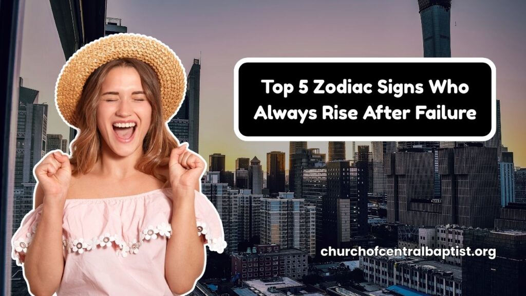 Top 5 Zodiac Signs Who Always Rise After Failure