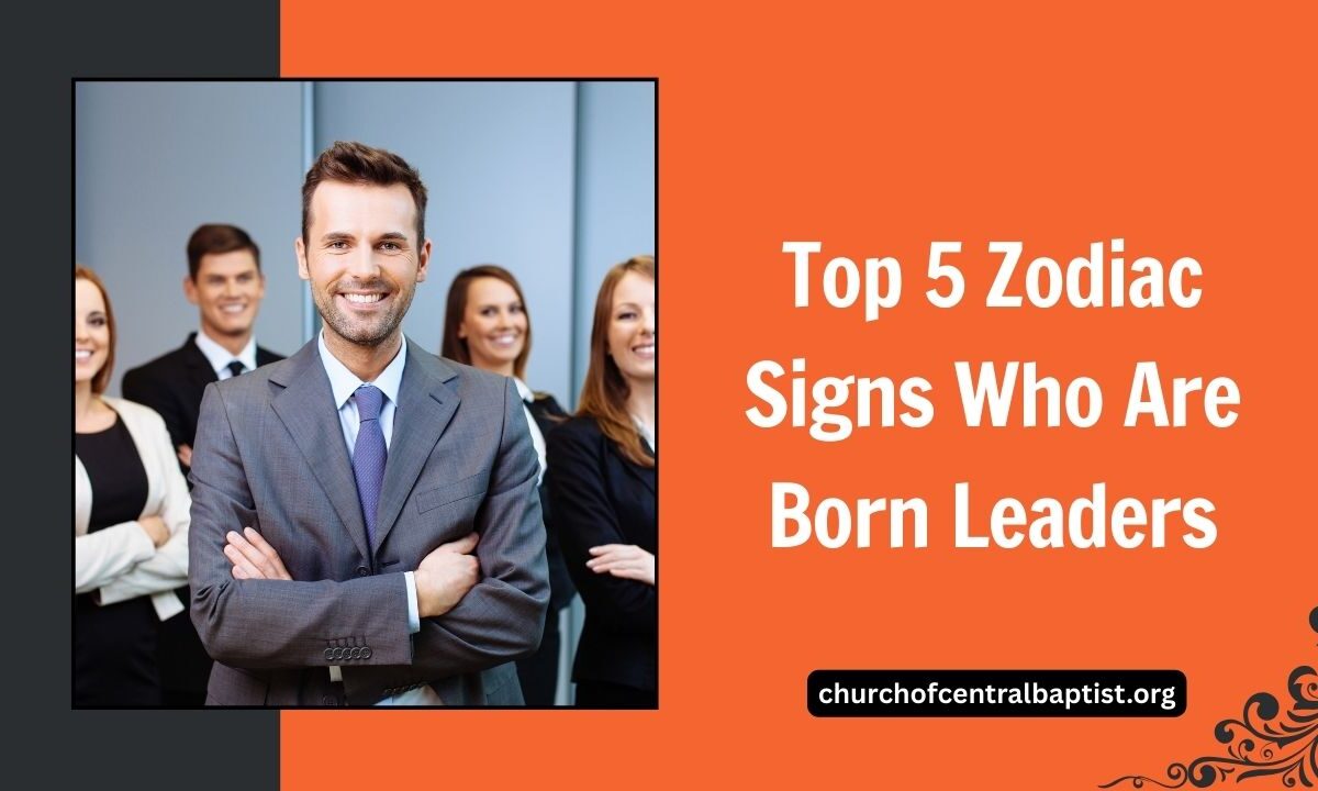 Top 5 Zodiac Signs Who Are Born Leaders