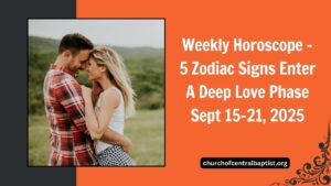 Weekly Horoscope – 5 Zodiac Signs Enter A Deep Love Phase Sept 15–21, 2025