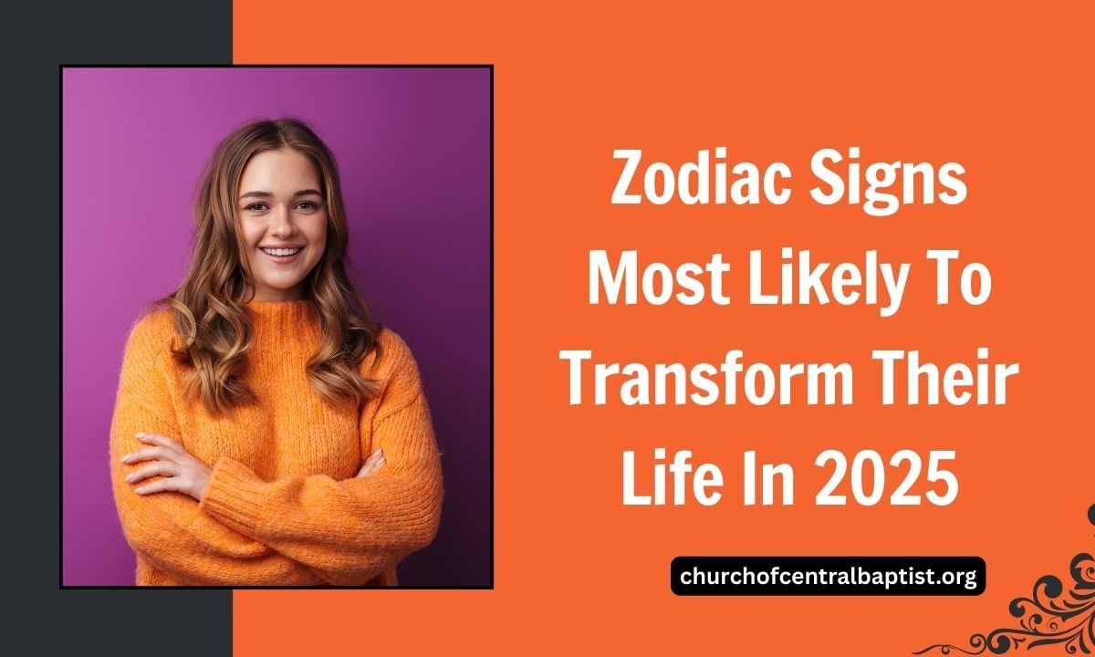 Zodiac Signs Most Likely To Transform Their Life In 2025